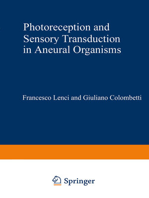cover image of Photoreception and Sensory Transduction in Aneural Organisms